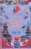 The Girl Who Fell Beneath the Sea. Autor: Oh Axie. Dadada.pl Okładka książki The Girl Who Fell Beneath the Sea