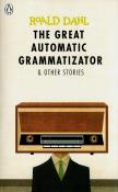 The Great Automatic Grammatizator and Other Stories. Autor: Dahl Roald. Dadada.pl Okładka książki The Great Automatic Grammatizator and Other Stories