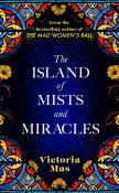 The Island of Mists and Miracl. Autor: Mas Victoria. Dadada.pl Okładka książki The Island of Mists and Miracl