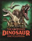 The Kingfisher Dinosaur Encyclopedia. Autor: Benton Michael. Dadada.pl Okładka książki The Kingfisher Dinosaur Encyclopedia