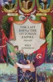 Okładka książki The Last Days of the Ottoman Empire