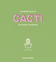 Okładka książki The Little Book of Cacti and other succulents