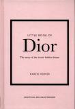 THE LITTLE BOOK OF DIOR. Autor: Baxter-Wright Emma. Dadada.pl Okładka książki THE LITTLE BOOK OF DIOR