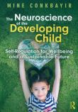 The Neuroscience of the Developing Child. Autor: Conkbayir Mine. Dadada.pl Okładka książki The Neuroscience of the Developing Child