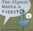 The Pigeon Wants a Puppy!. Autor: Mo Willems. Dadada.pl Okładka książki The Pigeon Wants a Puppy!