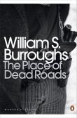 The Place of Dead Roads. Autor: Burroughs William S.. Dadada.pl Okładka książki The Place of Dead Roads