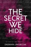 The secret we hide. Autor: Dagmara Jakubczak. Dadada.pl Okładka książki The secret we hide