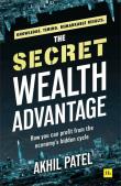 The Secret Wealth Advantage. Autor: Patel Akhil. Dadada.pl Okładka książki The Secret Wealth Advantage