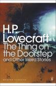 The Thing on the Doorstep and Other Weird Stories. Autor: Lovecraft H.P.. Dadada.pl Okładka książki The Thing on the Doorstep and Other Weird Stories