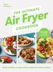 The Ultimate Air Fryer Cookbook. Autor: Andrews Clare. Dadada.pl Okładka książki The Ultimate Air Fryer Cookbook
