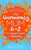 The Unmumsy Mum A-Z. Autor: Turner Sarah. Dadada.pl Okładka książki The Unmumsy Mum A-Z
