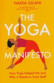 The Yoga Manifesto. Autor: Gilani Nadia. Dadada.pl Okładka książki The Yoga Manifesto