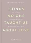 Things No One Taught Us About Love. Autor: Vex King. Dadada.pl Okładka książki Things No One Taught Us About Love