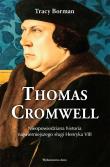 Thomas Cromwell. Nieopowiedziana historia najwierniejszego sługi Henryka VIII wyd. 2024. Autor: Trace Borman. Dadada.pl Okładka książki Thomas Cromwell. Nieopowiedziana historia najwierniejszego sługi Henryka VIII wyd. 2024