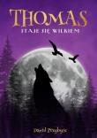 Okładka książki Thomas staje się wilkiem