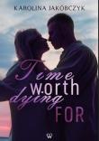 Okładka książki Time worth dying for