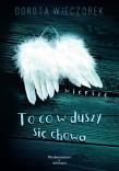 To co się w Duszy chowa. Autor: Wieczorek Dorota. Dadada.pl Okładka książki To co się w Duszy chowa