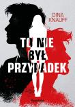 To nie przypadek. Autor: Dina Knauff. Dadada.pl Okładka książki To nie przypadek
