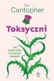 Toksyczni. Jak sobie radzić w związkach desfunkcyjnych. Autor: Cantopher Tim. Dadada.pl Okładka książki Toksyczni. Jak sobie radzić w związkach desfunkcyjnych