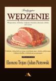 Tradycyjne wędzenie - wieprzowiny, wołowiny.... Autor: Eleonora Trojan, Julian Piotrowski (oprac.). Dadada.pl Okładka książki Tradycyjne wędzenie - wieprzowiny, wołowiny...