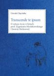 Transcende te ipsum. O sztuce życia w listach prof. Zygmunta Mysłakowskiego i Joanny Kulmowej. Autor: Chęcińska Urszula. Dadada.pl Okładka książki Transcende te ipsum. O sztuce życia w listach prof. Zygmunta Mysłakowskiego i Joanny Kulmowej