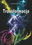Transformacja. Autor: Nowalska Elżbieta. Dadada.pl Okładka książki Transformacja