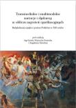 Transmedialne i multimodalne narracje i dyskursy... Autor: red. Inga Kawka, Wojciech Prażucha, Magdalena Śla. Dadada.pl Okładka książki Transmedialne i multimodalne narracje i dyskursy..