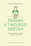 Okładka książki Trauma u twojego dziecka