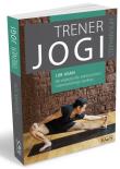 Trener jogi. 108 asan dla większej siły, elastyczności i wewnętrznego spokoju. Autor: Suh Stephan. Dadada.pl Okładka książki Trener jogi. 108 asan dla większej siły, elastyczności i wewnętrznego spokoju