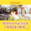 Triduum Opowiastki Wielkanocne. Autor: Jaroń Wojciech. Dadada.pl Okładka książki Triduum Opowiastki Wielkanocne