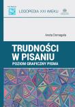 Trudności w pisaniu. Poziom graficzny pisma. Autor: Domagała Aneta. Dadada.pl Okładka książki Trudności w pisaniu. Poziom graficzny pisma