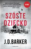 Trylogia 4MK T.3 Szóste dziecko w.2. Autor: Barker J.D., Agata Ostrowska. Dadada.pl Okładka książki Trylogia 4MK T.3 Szóste dziecko w.2