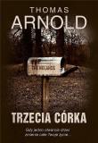 Trzecia córka (z autografem). Autor: Thomas Arnold. Dadada.pl Okładka książki Trzecia córka (z autografem)