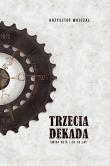 Trzecia dekada. Świat dziś i za 10 lat. Autor: Krzysztof Wojczal. Dadada.pl Okładka książki Trzecia dekada. Świat dziś i za 10 lat