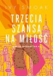 Trzecia szansa na miłość. Men of Manhattan T.2. Autor: Smoak Ivy. Dadada.pl Okładka książki Trzecia szansa na miłość. Men of Manhattan T.2