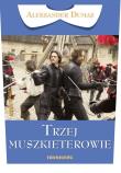 Trzej muszkieterowie. Autor: Dumas Aleksander. Dadada.pl Okładka książki Trzej muszkieterowie