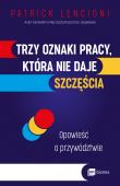Okładka książki Trzy oznaki pracy, która nie daje szczęścia