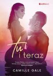 Tu i teraz. Autor: Gale Camille. Dadada.pl Okładka książki Tu i teraz