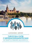 Turystyka osób z niepełnosprawnościami w świetle... Autor: Aleksandra Werner. Dadada.pl Okładka książki Turystyka osób z niepełnosprawnościami w świetle..