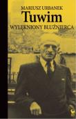 Tuwim. Wylękniony bluźnierca wyd. 2023. Autor: Mariusz Urbanek. Dadada.pl Okładka książki Tuwim. Wylękniony bluźnierca wyd. 2023