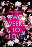 Two Weeks To Love. Autor: Paczkowski Andrzej F.. Dadada.pl Okładka książki Two Weeks To Love