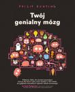 Twój genialny mózg. Autor: PHILIP BUNTING. Dadada.pl Okładka książki Twój genialny mózg
