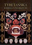 Tybetańska księga umarłych w.10. Autor: Padmasambhava. Dadada.pl Okładka książki Tybetańska księga umarłych w.10