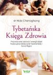 Tybetańska Księga Zdrowia. Autor: Sowa Rigpa. Dadada.pl Okładka książki Tybetańska Księga Zdrowia