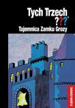 Tych Trzech: Tajemnica Zamku Grozy. Autor: Andy Chandler  (Alfred Hichcock). Dadada.pl Okładka książki Tych Trzech: Tajemnica Zamku Grozy