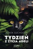 Tydzień z życia Adeli. Autor: Suchocka Agata. Dadada.pl Okładka książki Tydzień z życia Adeli