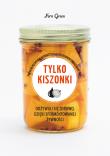 Tylko kiszonki - uszkodzone. Autor: Green Fern. Dadada.pl Okładka książki Tylko kiszonki - uszkodzone
