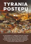 Tyrania postępu. Autor: Andrzej Nowak, Roszkowski Wojciech, Aleksander Nalasowski. Dadada.pl Okładka książki Tyrania postępu