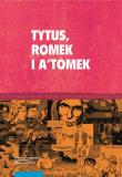 Okładka książki Tytus, Romek i A'Tomek i twórczość komiksowa Henryka J. Chmielewskiego