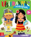 Ubieranki naklejanki. Stroje i ubiory. Autor: Kaczyńska Agata. Dadada.pl Okładka książki Ubieranki naklejanki. Stroje i ubiory